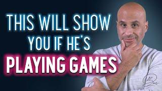 Is He Playing Games With You? - 7 Signs