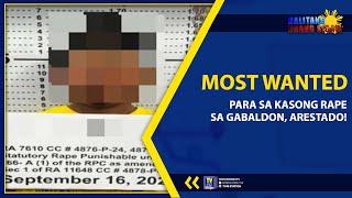 MOST WANTED PARA SA KASONG RAPE SA GABALDON, ARESTADO! | TV48 STATION