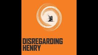 Signal Boost: "Disregarding Henry"