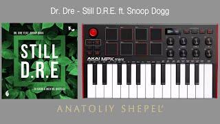 Dr Dre Still D R E ft Snoop Dogg (Akai MPK mini cover)