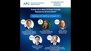 The Future of Finance Webinar Series | Trump 2.0: A More FinTech-Friendly Regulatory Environment?