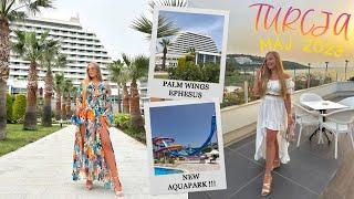 WAKACJE W TURCJI ULTRA ALL INCLUSIVE- CZY WARTO?️ PALM WINGS EPHESUS NEW AQUAPARK  MAJ / MAY 2023