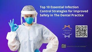 TOP 10 ESSENTIAL DENTAL INFECTION CONTROL STRATEGIES. Free Dental CE Webinar by Dental CE Academy