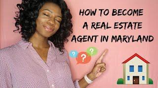 How to Become a Real Estate Agent in Maryland (My Experience)