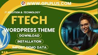 Ftech - IT Solution & Technology WordPress Theme , Download , Installation & Import Demo Data