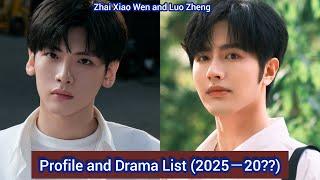 Zhai Xiao Wen and Luo Zheng | Profile and Drama List (2025－20??) |