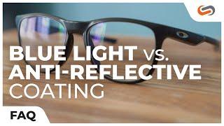 Anti-Reflective VS. Blue Light Coating | SportRx