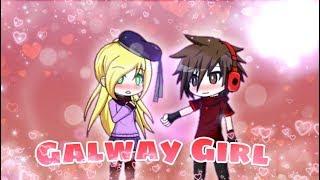 Galway Girl [GMV] - Gacha Studio