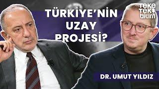 Türkiye'nin uzay projesi? / Dr. Umut Yıldız & Fatih Altaylı - Teke Tek Bilim