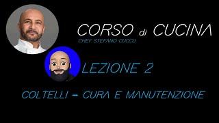 CORSO DI CUCINA   COLTELLI   CURA E MANUTENZIONE