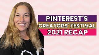 Pinterest's Creators' Festival 2021 RECAP! | Jen Vazquez Marketing Strategist