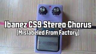 Ibanez CS9 Stereo Chorus (Mislabeled From Factory)