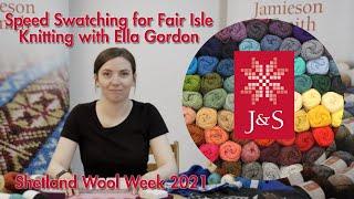 Jamieson & Smith - Speed Swatching for Fair Isle Knitting with Ella Gordon