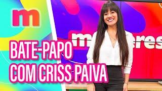 CRISS PAIVA fala sobre TRAIÇÃO sofrida - Mulheres (25/07/2024)