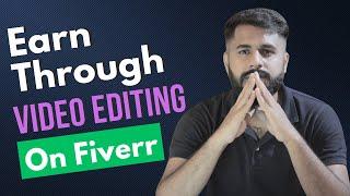 Earn from Fiver Through Video Editing | Fiverr How to make money