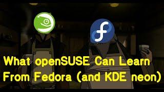 What openSUSE Can Learn From Fedora / KDE neon