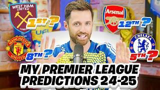 MY 2024/25 PREMIER LEAGUE PREDICTIONS!