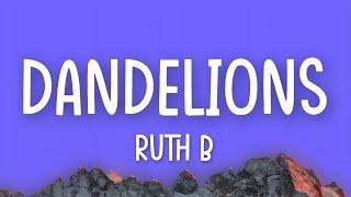 Ruth B. - Dandelions (Lyrics)