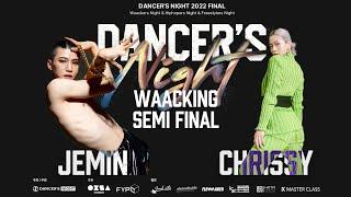 JEMIN VS CHRISSY_semi final_waacker's night side_DANCER'S NIGHT 2022 FINAL