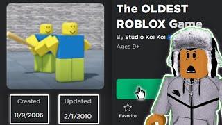 I Played The OLDEST ROBLOX GAME!