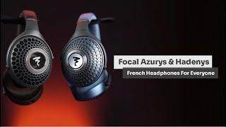 Focal Azurys & Hadenys - All-New Open-Back and Closed-Back Headphones