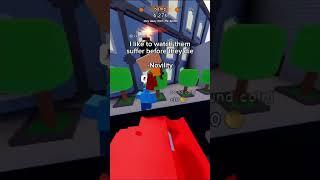 I like to watch them suffer before they die - Novility #roblox #untitledtaggame #clips #fyp