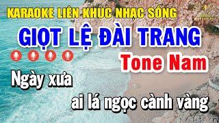 Karaoke Liên Khúc Nhạc Trữ Tình Tone Nam Dễ Hát Mới Nhất - Giọt Lệ Đài Trang | Trọng Hiếu