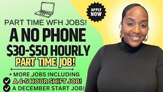  PART TIME JOBS! A NO PHONE $30-$50 HOURLY JOB! + A DECEMBER START JOB! WORK FROM HOME JOBS 2024