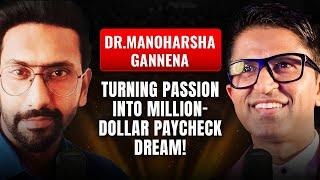 Dr Manoharsha Gannena's Passionpreneur Blueprint for Financial Freedom in 2024 | Dev Gadhvi