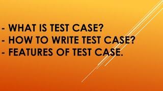 What is Test Case? | How to Write Test Case?