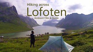 LOFOTEN: Solo hiking across the islands | Ambiant Film + Guide (English Subtitles)