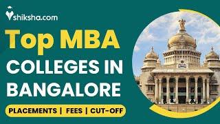 Best MBA colleges in Bangalore | Top MBA colleges in Bangalore | CAT 2023