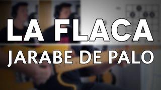 La Flaca Jarabe De Palo Tutorial Cover - Guitarra [Mauro Martinez]