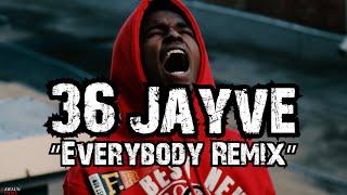 36 Jayve - Everybody Remix shot by @LawaunFilms