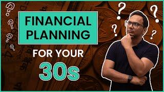 Financial Planning For Your 30s | Everything You Need To Know About Finances In Your 30s