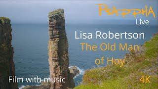 Lisa Robertson - The Old Man of Hoy (Film version) (Psappha commission, world premiere)