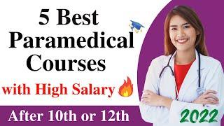 Best Paramedical Courses with High Salary ||Top 5 Paramedical courses || Paramedical after 10th/12th