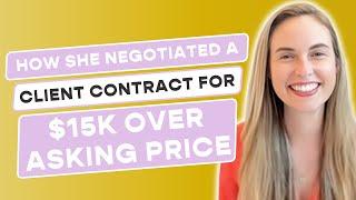 How to Master Your Client Negotiations + Get More Contracts Signed