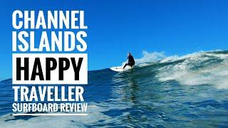 Surfboard Review - Channel Islands, Happy Traveller - The Regular Guy S03E08