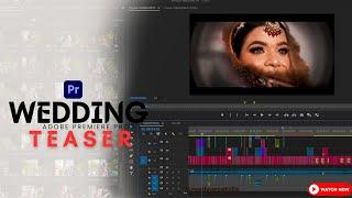 ADOBE PREMIERE PRO WEDDING TEASER PROJECT  | CINEMATIC EDITING | DOWNLOAD 2024