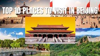 10 Best Places to Visit in Beijing