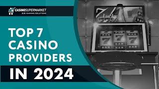 Gambling Software by Casino Market! Review of the Top Casino Providers in 2024