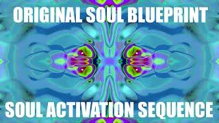 ORIGINAL SOUL BLUEPRINT Soul Activation sequence Deep Clearing and Healing MEDITATION