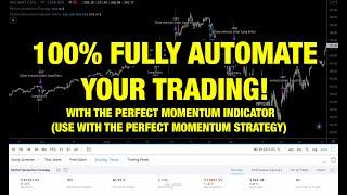 Tradingview indicators - Perfect Momentum Indicator Alerts - Fully Automates Your Algo Trading