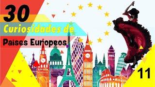 30 Curiosidades De Paises Europeos