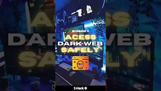 How to Access Dark Web Safely  @EHackCorporation #darkweb #whatisdarkweb #hacker #hack #shorts