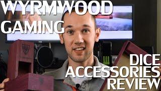 Wyrmwood Gaming Dice Accessories Review