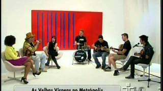 Banda Velhas Virgens no Metrópolis