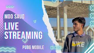 MDD Saud is Live | PUBG MOBILE