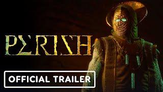 Perish - Official Launch Trailer